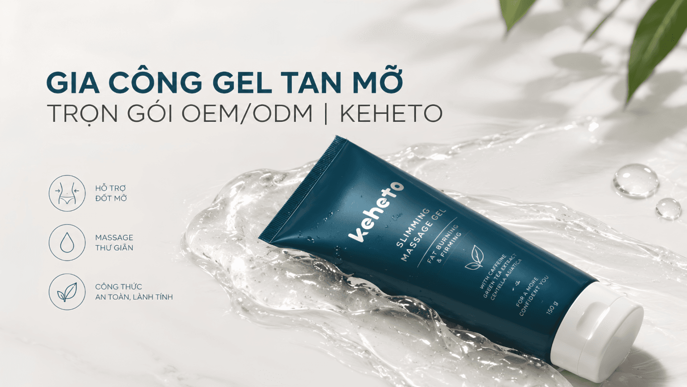Gia công gel tan mỡ