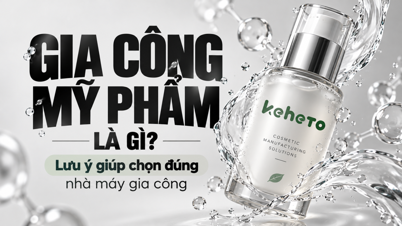 Gia công mỹ phẩm là gì